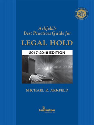 cover image of Arkfeld's Best Practices Guide for Legal Hold
